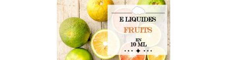 E-Liquides Fruits 10 ml
