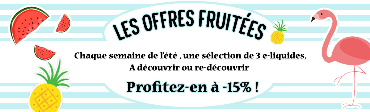 e-liquide fruits promotions