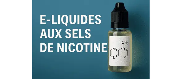 E-LIQUIDES SELS DE NICOTINE