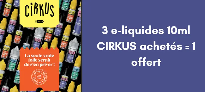 E-LIQUIDE CIRKUS VDLV SOLDES